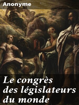 cover image of Le congrès des législateurs du monde